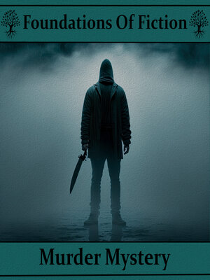 cover image of The Foundations of Fiction: The Murder Mystery